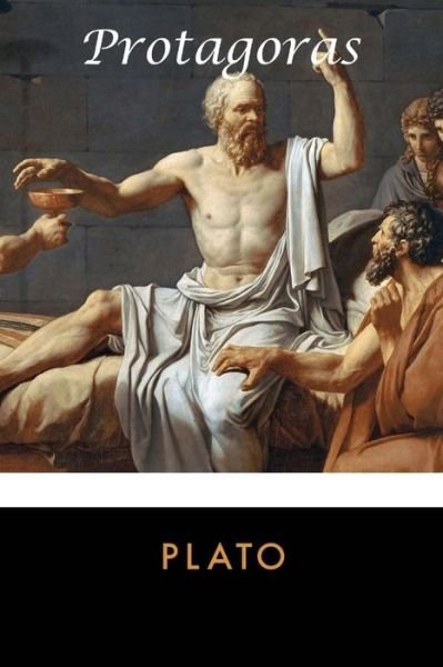 Protagoras - Plato - Böcker - Createspace - 9781514617267 - 18 juni 2015