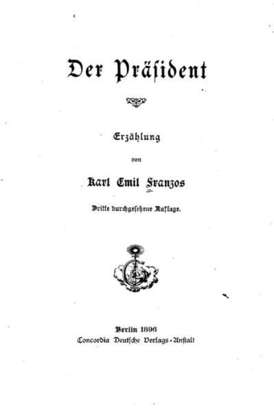 Cover for Karl Emil Franzos · Der Prasident, Erzahlung (Paperback Book) (2015)