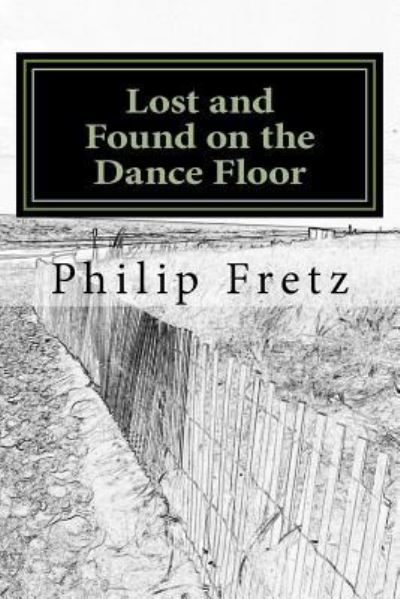 Philip Fretz · Lost and Found on the Dance Floor (Pocketbok) (2015)