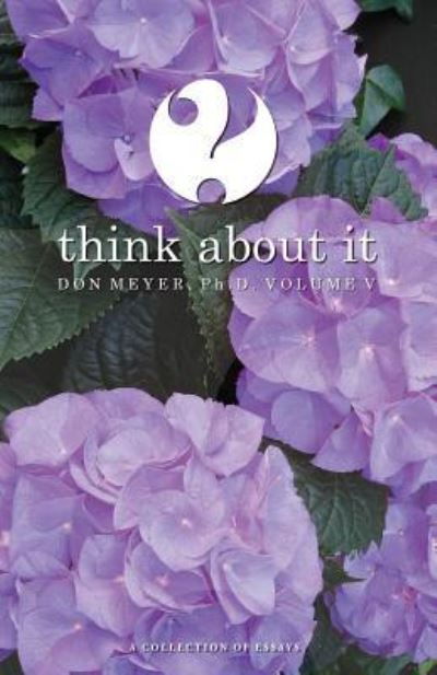 Think About It Volume V - Don Meyer - Kirjat - Createspace Independent Publishing Platf - 9781519542267 - lauantai 20. helmikuuta 2016