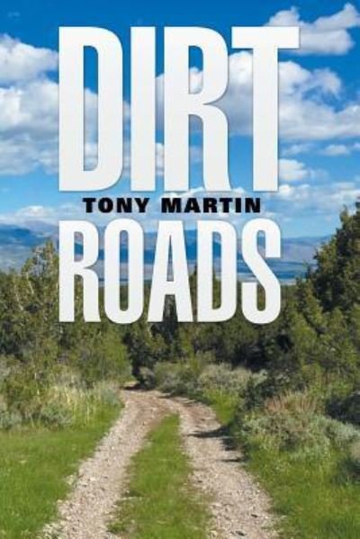 Cover for Tony Martin · Dirt Roads (Paperback Book) (2016)