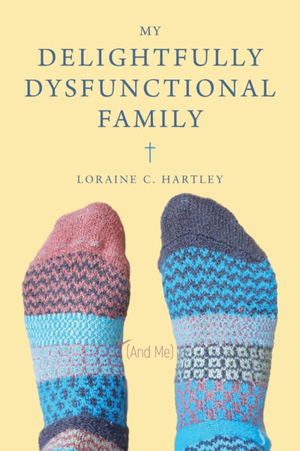 Cover for Loraine C Hartley · My Delightfully Dysfunctional Family (Paperback Book) (2020)