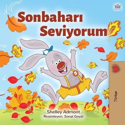 I Love Autumn (Turkish Children's Book) - Shelley Admont - Books - Kidkiddos Books Ltd. - 9781525929267 - May 22, 2020