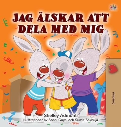 Cover for Shelley Admont · I Love to Share (Swedish Children's Book) (Hardcover Book) (2020)