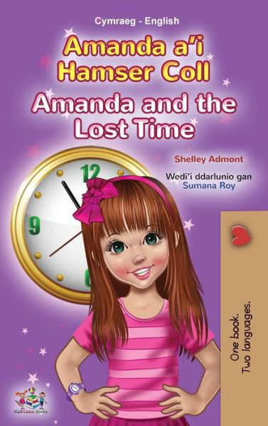 Cover for Shelley Admont · Amanda and the Lost Time (Welsh English Bilingual Book for Kids) (Bog) (2023)