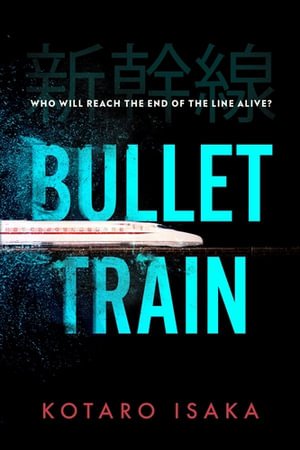 Cover for Kotaro Isaka · Bullet Train: NOW A MAJOR FILM (Pocketbok) (2022)