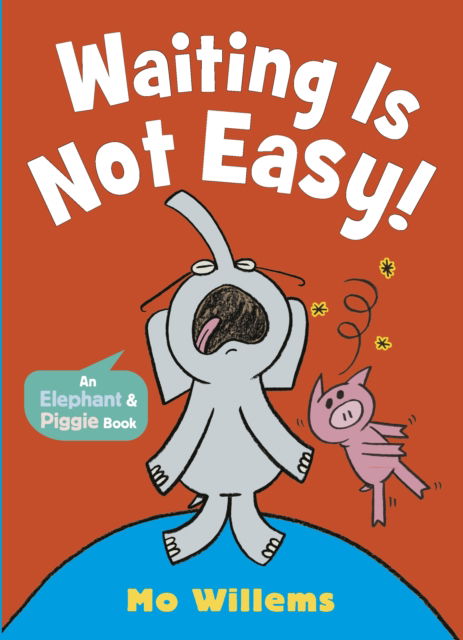 Cover for Mo Willems · Waiting Is Not Easy! - Elephant and Piggie (Paperback Bog) (2024)