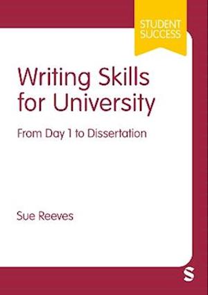 Cover for Sue Reeves · Writing Skills for University: From Day 1 to Dissertation - Student Success (Hardcover Book) (2025)