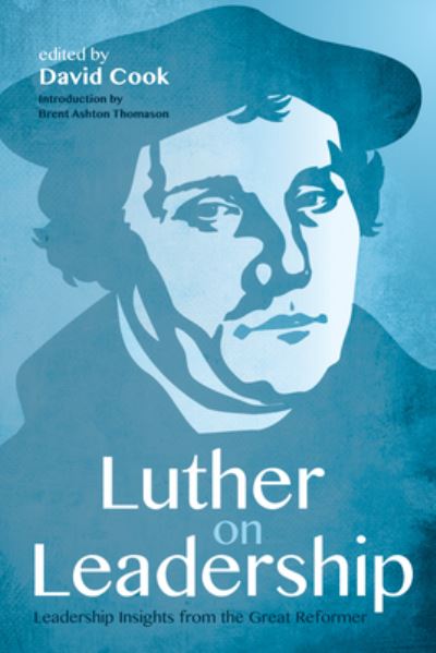 Cover for David D. Cook · Luther on Leadership (Book) (2017)