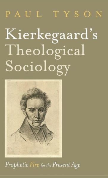 Cover for Paul Tyson · Kierkegaard's Theological Sociology (Hardcover Book) (2019)