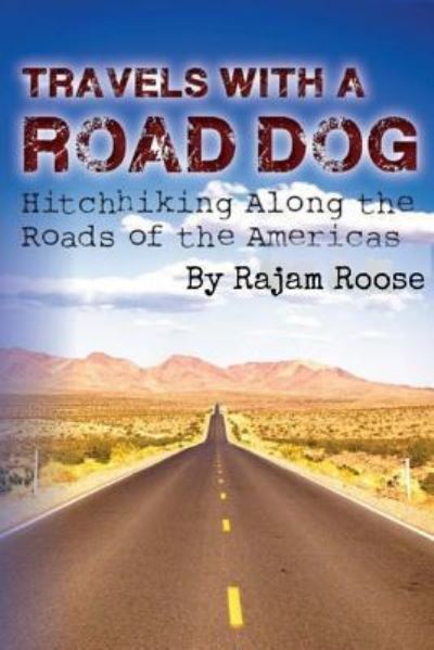 Cover for Rajam Roose · Travels with a Road Dog (Paperback Book) (2012)