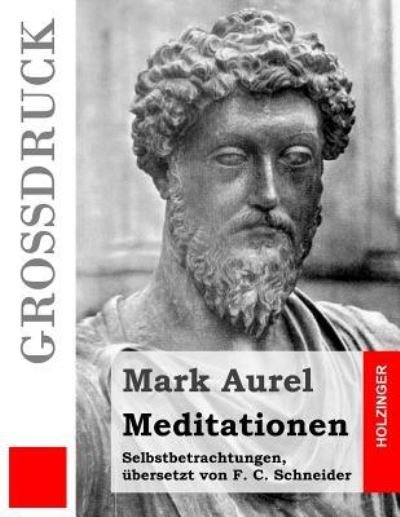 Cover for Mark Aurel · Meditationen (Grossdruck) (Paperback Book) (2016)