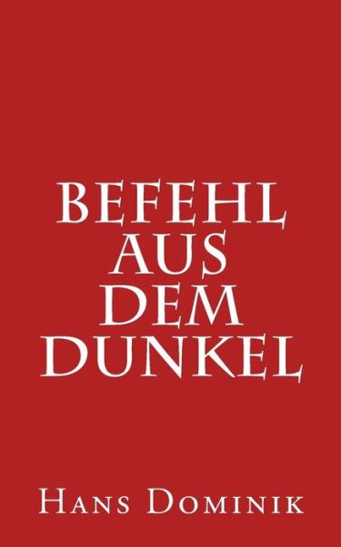 Cover for Hans Dominik · Befehl Aus Dem Dunkel (Paperback Book) (2016)