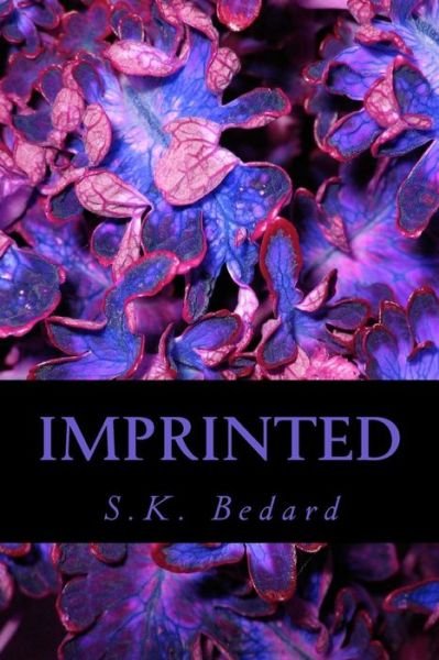 Cover for S K Bedard · Imprinted (Paperback Bog) (2016)