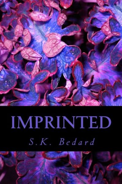 Cover for S K Bedard · Imprinted (Taschenbuch) (2016)