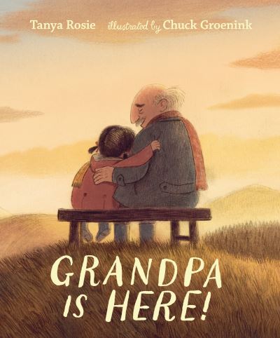 Cover for Tanya Rosie · Grandpa Is Here (Book) (2023)