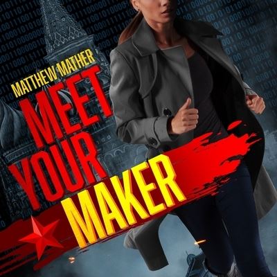 Cover for Matthew Mather · Meet Your Maker (CD) (2020)