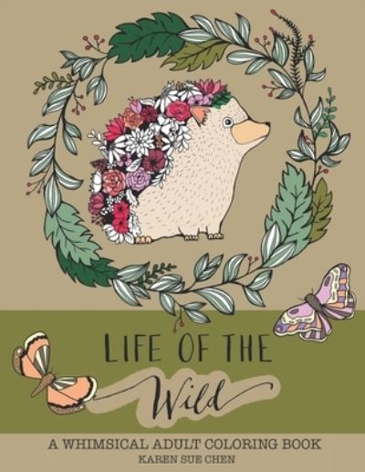 Cover for Karen Sue Chen · Life Of The Wild (Paperback Book) (2016)
