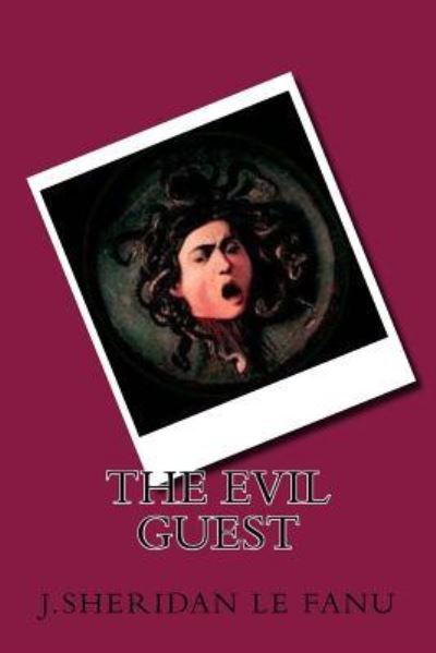 Cover for J Sheridan Le Fanu · The Evil Guest (Paperback Book) (2016)