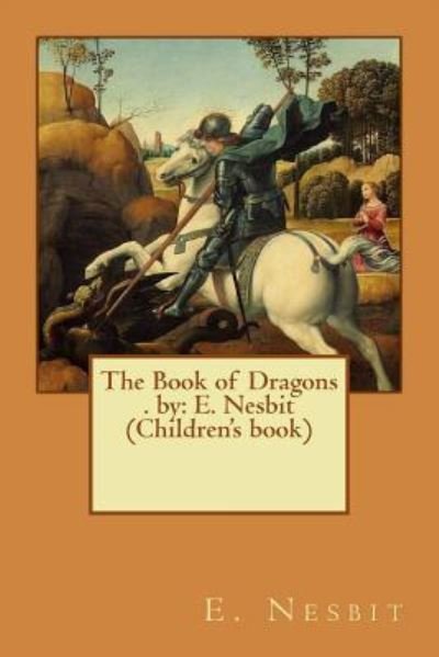 Cover for E Nesbit · The Book of Dragons . by (Taschenbuch) (2016)