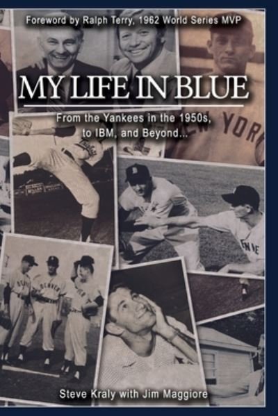 Cover for Jim Maggiore · My Life in Blue : From the Yankees in the 1950s, to IBM, and Beyond (Pocketbok) (2019)