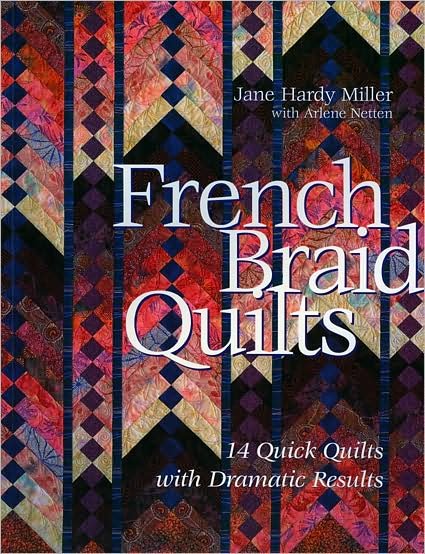 Cover for Jane Hardy Miller · French Braid Quilts: 14 Quick Quilts with Dramatic Results (Paperback Book) (2006)