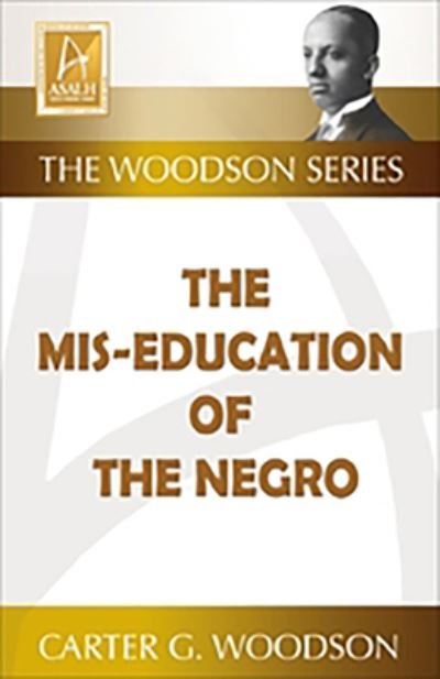 Cover for Carter Godwin Woodson · The Mis-Education of the Negro (Bog) (2016)