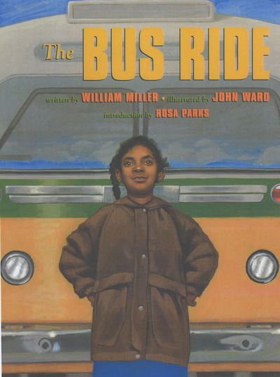 The Bus Ride - William Miller - Books - Lee & Low Books Inc - 9781584300267 - April 1, 2013