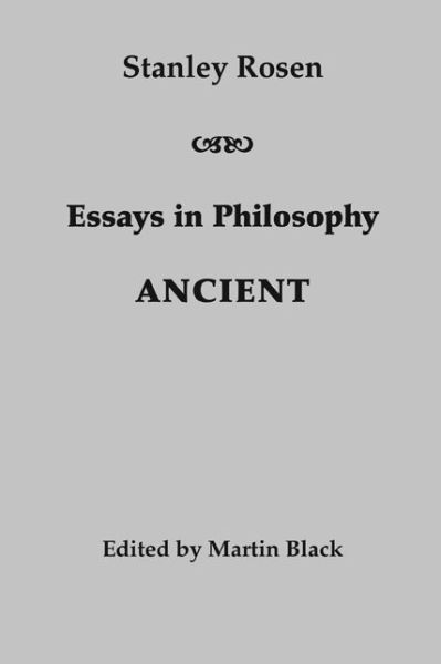 Cover for Stanley Rosen · Essays in Philosophy: Ancient (Hardcover Book) (2013)