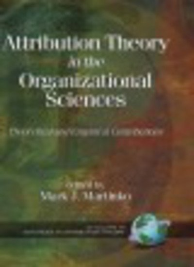 Cover for Mark Martinko · Attribution Theory in the Organizational Sciences: Theoretical and Empirical Contributions (Hc) (Innbunden bok) (2000)
