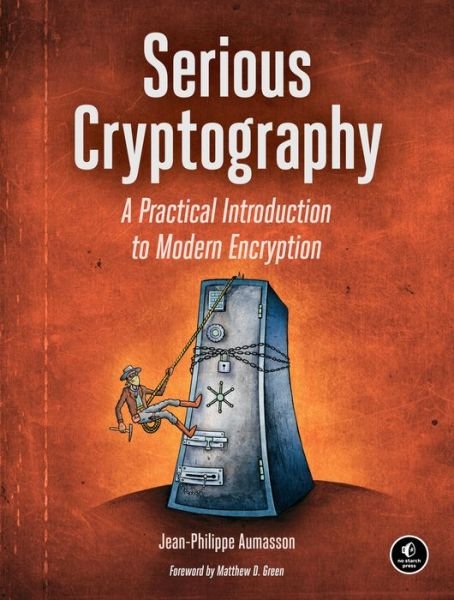 Cover for Jean-Philippe Aumasson · Serious Cryptography: A Practical Introduction to Modern Encryption (Paperback Book) (2017)