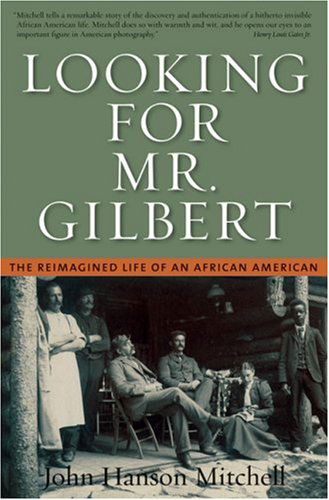 Cover for John Hanson Mitchell · Looking For Mr. Gilbert: The Reimagined Life of an African American (Hardcover Book) [First edition] (2004)