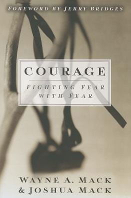 Cover for Wayne A Mack · Courage: Fighting Fear with Fear (Paperback Book) (2014)