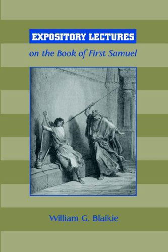 Cover for William G. Blaikie · Expository Lectures on the Book of First Samuel (Taschenbuch) (2005)