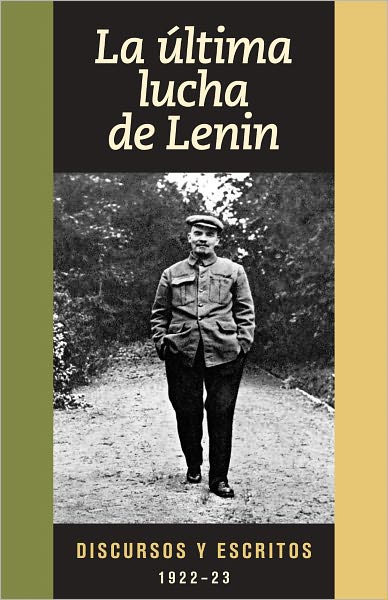 Cover for V. I. Lenin · Ultima Lucha de Lenin 1922-1923 (Taschenbuch) (2010)