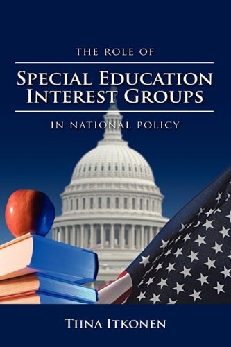 Cover for Tiina Itkonen · The Role of Special Education Interest Groups in National Policy - Politics, Institutions, and Public Policy in America (Hardcover Book) (2009)