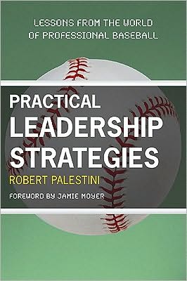 Cover for Robert Palestini · Practical Leadership Strategies: Lessons from the World of Professional Baseball (Taschenbuch) (2010)