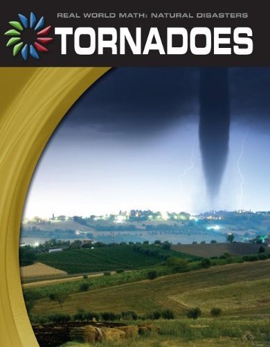 Cover for Tamra B. Orr · Tornadoes (21st Century Skills Library: Real World Math: Natural Disasters) (Inbunden Bok) (2012)