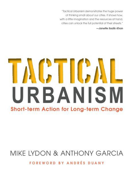 Cover for Mike Lydon · Tactical Urbanism: Short-term Action for Long-term Change (Paperback Book) [3rd None edition] (2015)