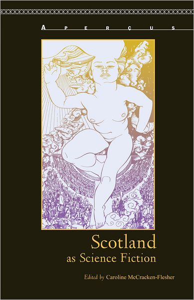 Cover for Caroline McCracken-Flesher · Scotland as Science Fiction (Paperback Book) (2011)