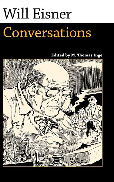 Cover for M Thomas Inge · Will Eisner: Conversations - Conversations with Comic Artists Series (Hardcover Book) (2011)