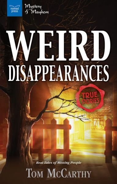 Cover for Tom McCarthy · Weird Disappearances : Real Tales of Missing People (Gebundenes Buch) (2017)