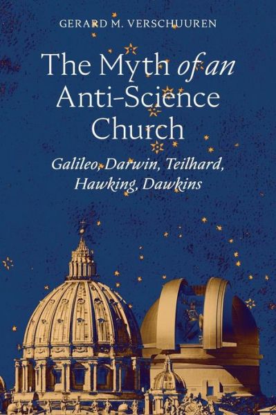 Cover for Gerard M Verschuuren · The Myth of an Anti-Science Church (Pocketbok) (2019)