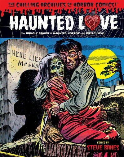 Cover for Craig Yoe · Haunted Love Volume 1 - Chilling Archives of Horror Comics (Hardcover Book) (2017)