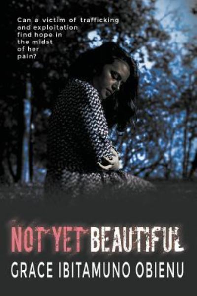 Cover for Grace Ibitamuno Obienu · Not Yet Beautiful (Paperback Book) (2016)