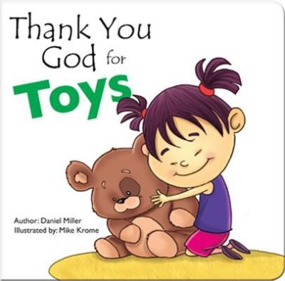 Cover for Daniel Miller · Thank You God for Toys (Board book) (2018)