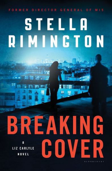 Cover for Stella Rimington · Breaking cover (Bok) [First U.S. edition. edition] (2016)