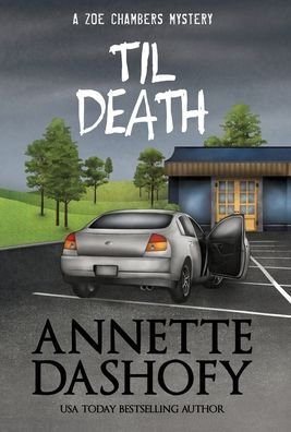 Cover for Annette Dashofy · Til Death - Zoe Chambers Mystery (Hardcover Book) (2020)