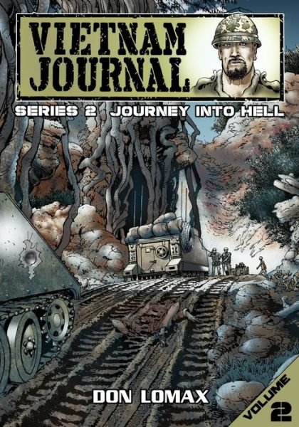 Cover for Don Lomax · Vietnam Journal - Series Two: Volume Two - Journey into Hell - Vietnam Journal (Paperback Book) (2018)
