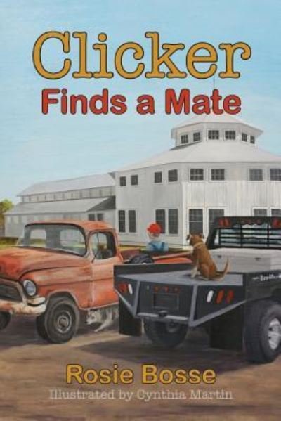 Clicker Finds a Mate - Rosie Bosse - Books - Imperium Publishing - 9781643180267 - November 25, 2018